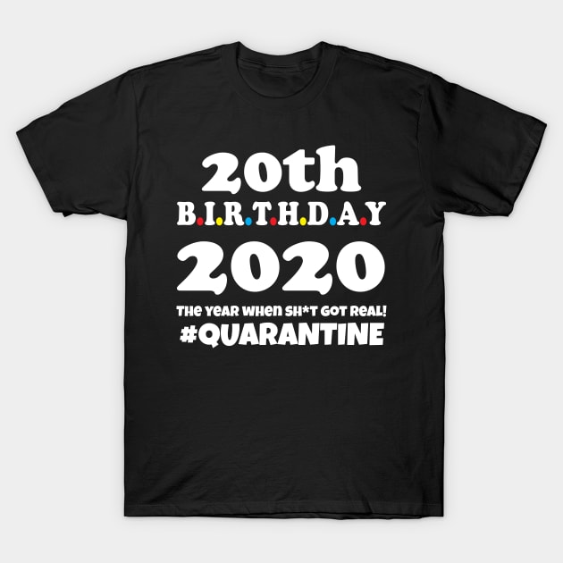 20th Birthday 2020 Quarantine T-Shirt by WorkMemes